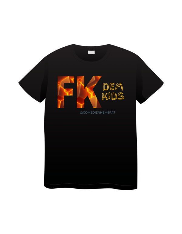 FK Them Kids TShirt
