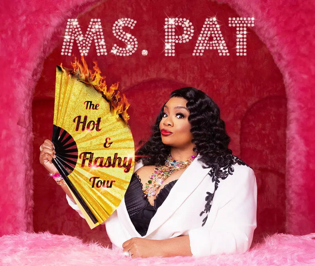 Ms Pat Hot and Flashy Tour Image
